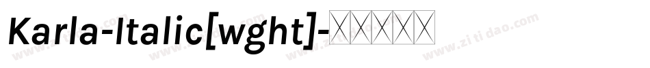 Karla-Italic[wght]字体转换
